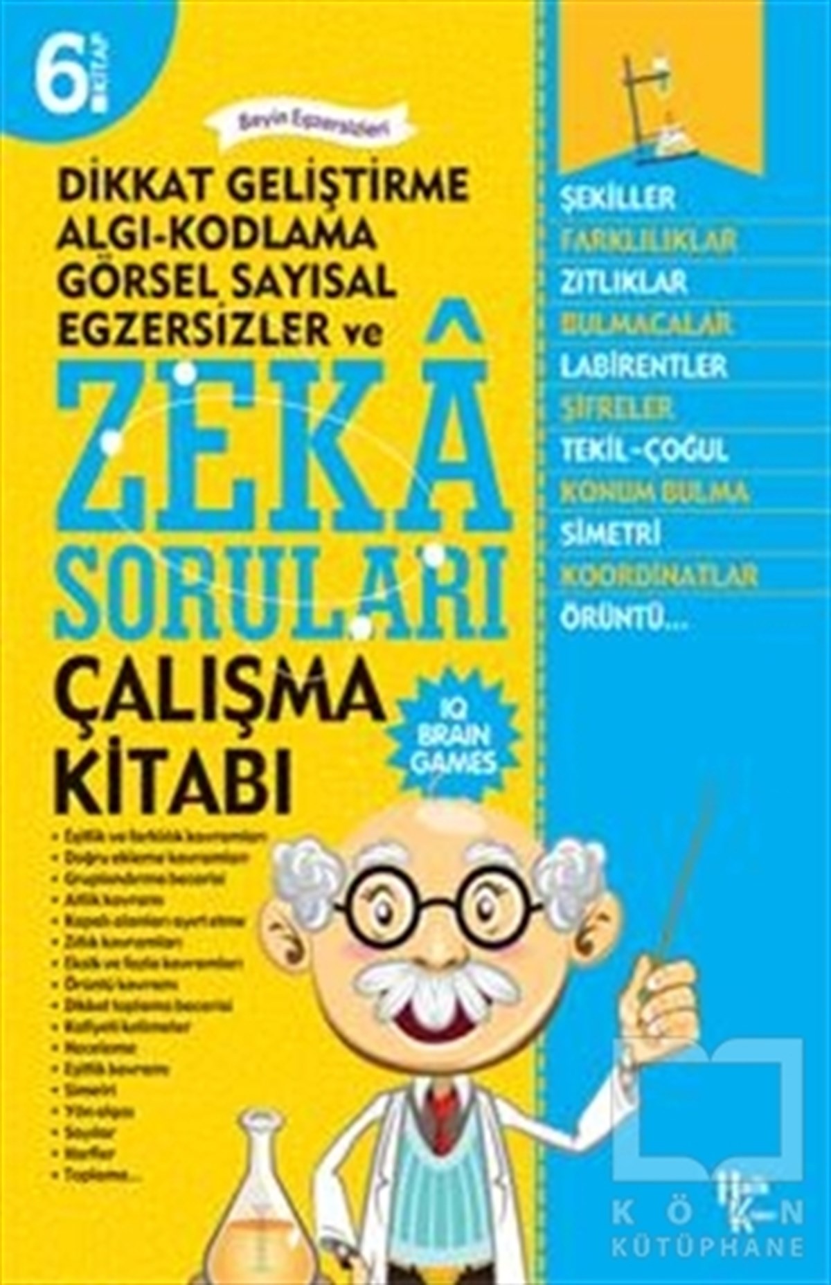 Ferhat ÇınarZeka Gelişimi KitaplarıDikkat Geliştirme Algı-Kodlama Görsel Sayısal Egzersizler ve Zeka Soruları Çalışma Kitabı - 6