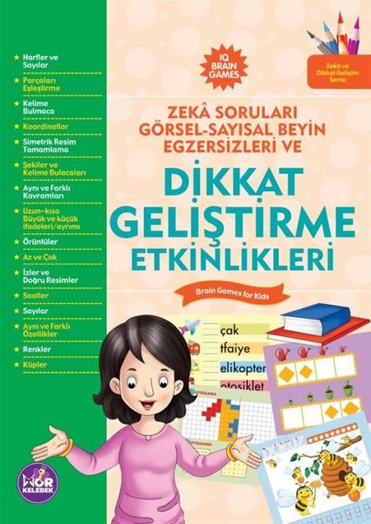 KolektifEgitim Etkinlik KitaplariDikkat Geliştirme Etkinlikleri - Zeka Soruları Görse l- Sayısal Beyin Egzersizleri Ve