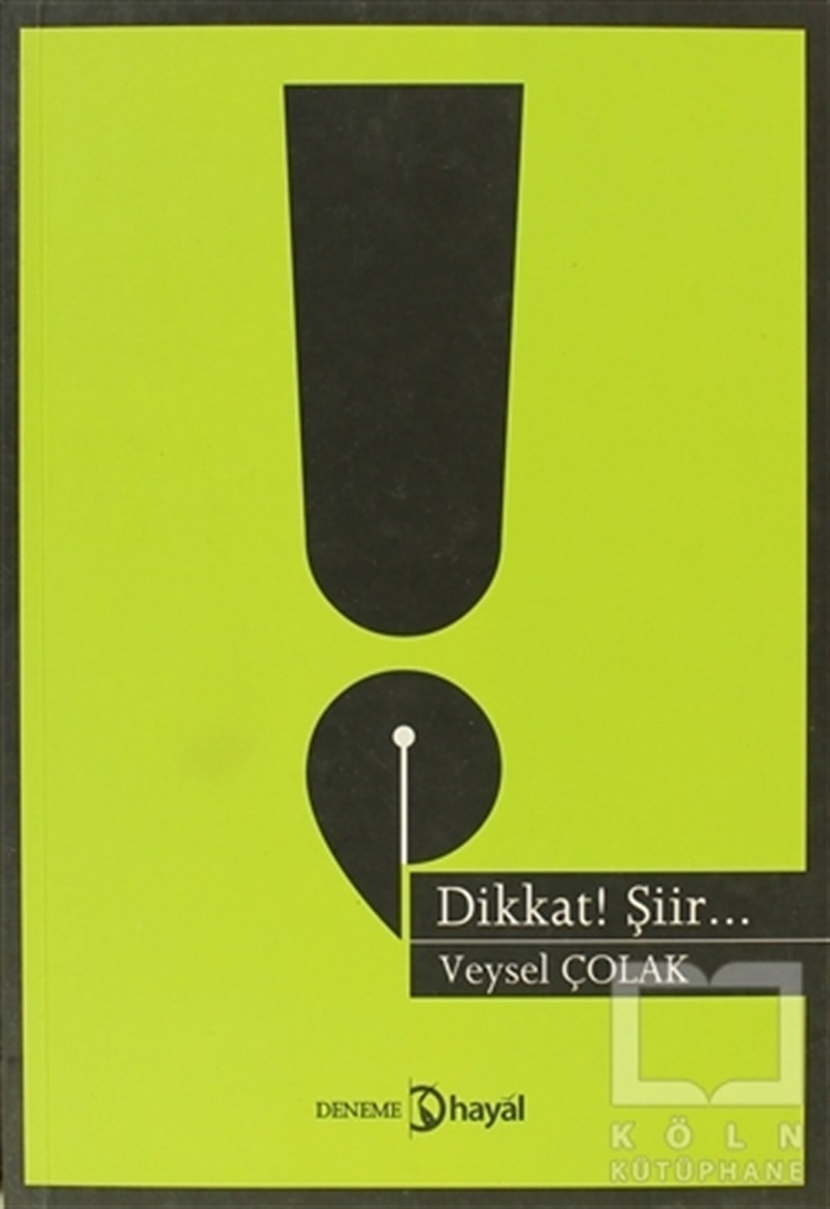 Veysel ÇolakDenemeDikkat Şiir