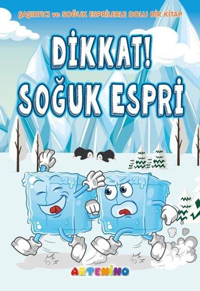 Şerife GökcekEgitim Etkinlik KitaplariDikkat! Soğuk Espri - Şaşırtıcı ve Soğuk Esprilerle Dolu Bir Kitap