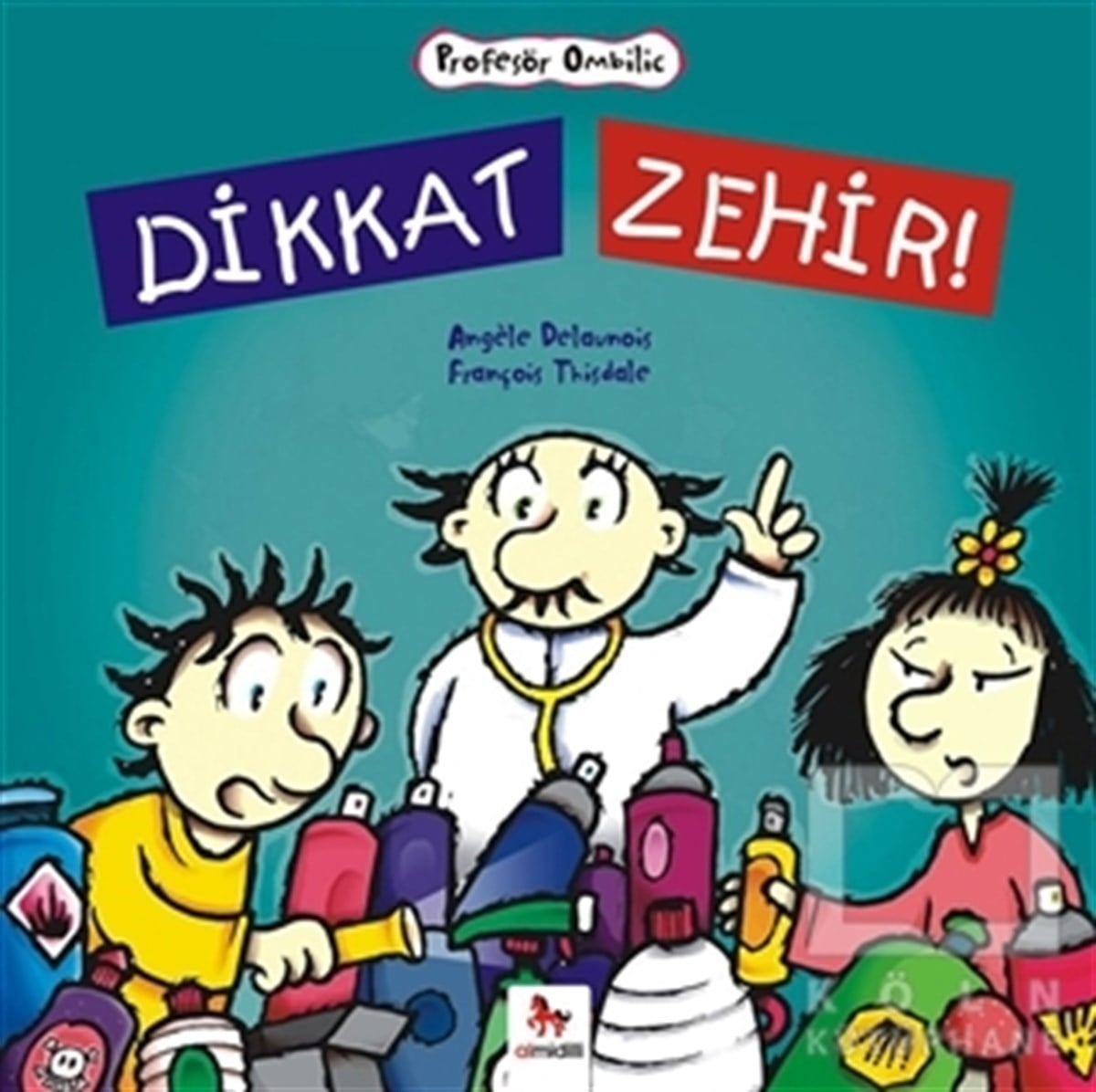 Angele DelaunoisHikayelerDikkat Zehir