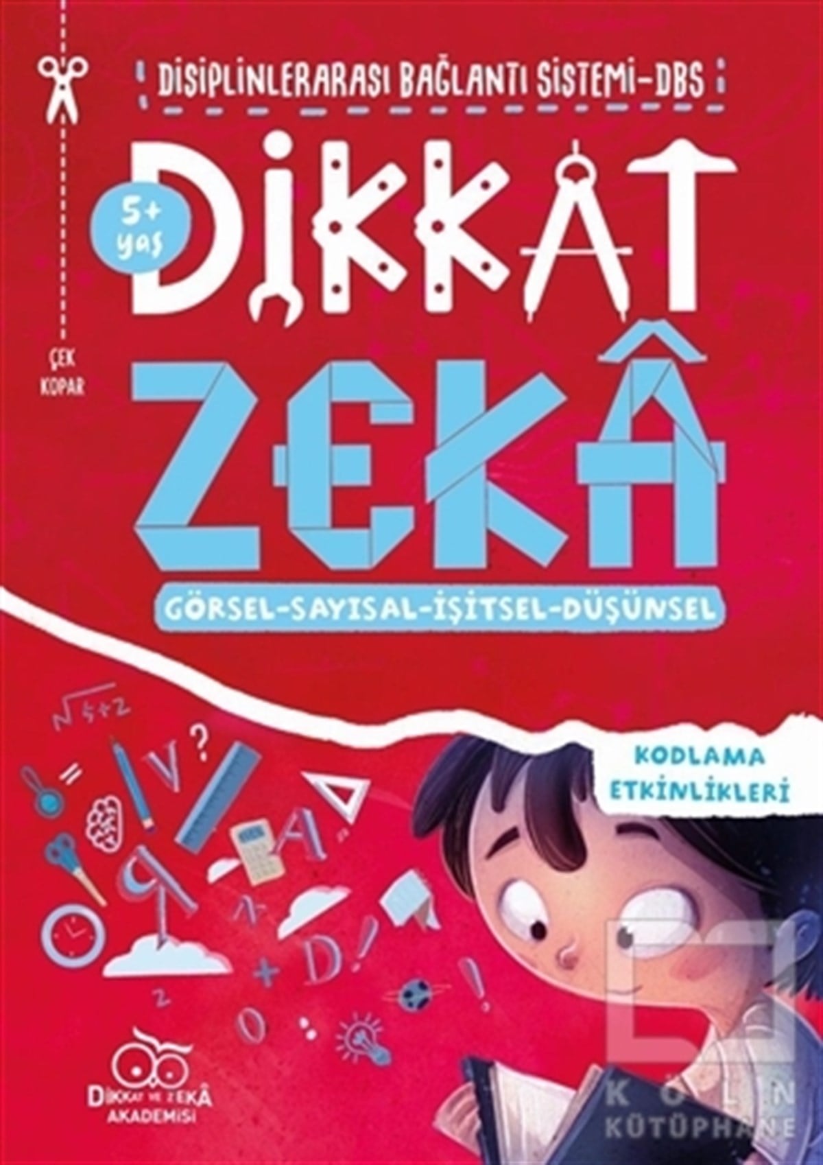 Mehmet TürkdoğanEtkinlik KitaplarıDikkat Zeka 5+ Yaş: Disiplinlerarası Bağlantı Sistemi DBS