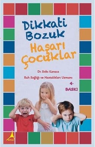 Sıtkı KaracaAile - ÇocukDikkati Bozuk Haşarı Çocuklar