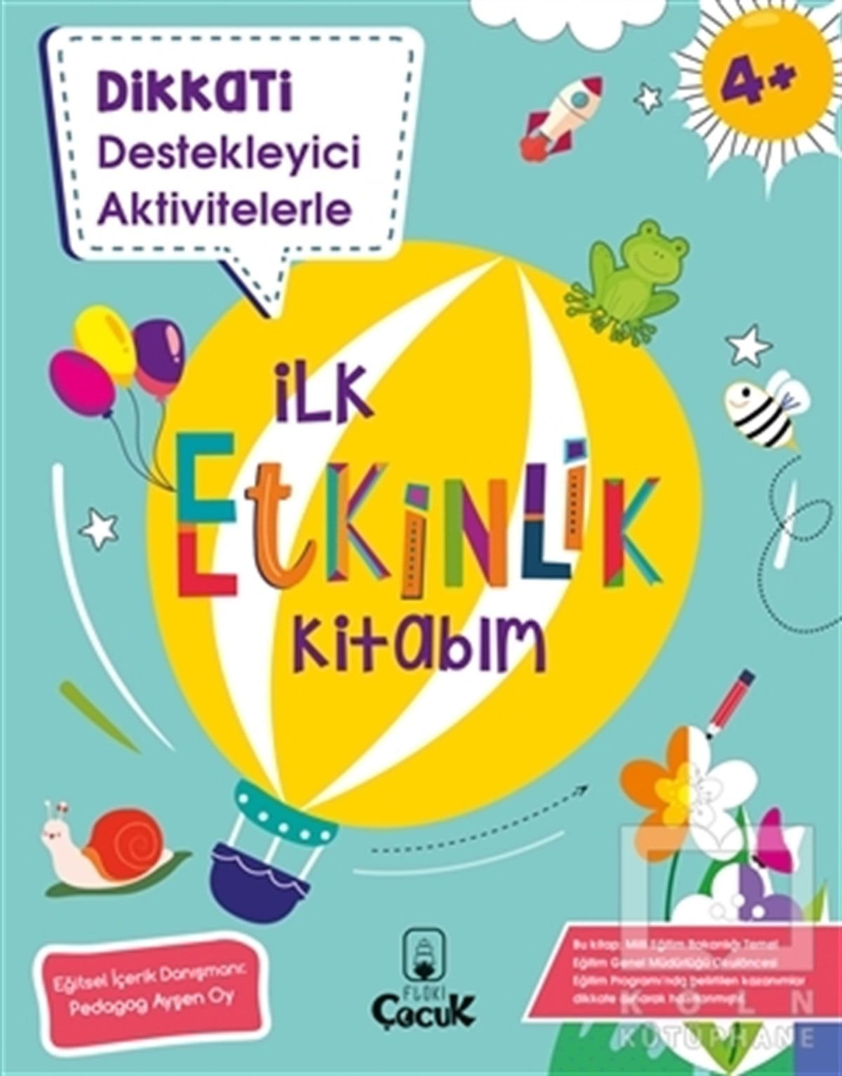 KolektifEtkinlik KitaplarıDikkati Destekleyici Aktivitelerle İlk Etkinlik Kitabım
