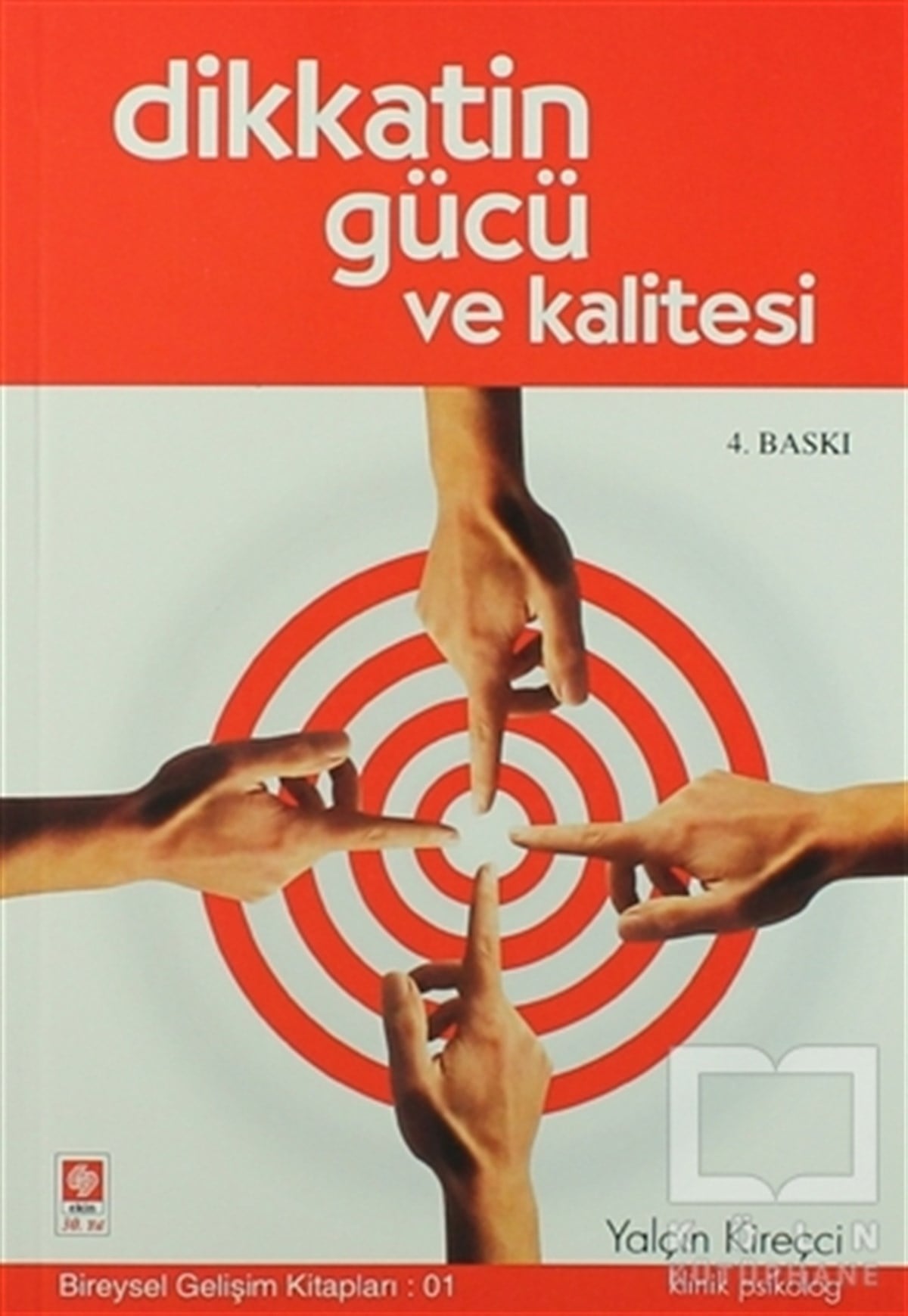 Yalçın KireçciKişisel GelişimDikkatin Gücü ve Kalitesi