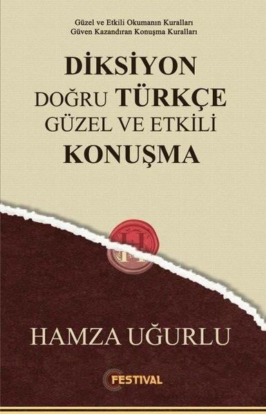 Hamza UğurluDil Bilimi - EtimolojiDiksiyon Doğru Türkçe Güzel ve Etkili Konuşma