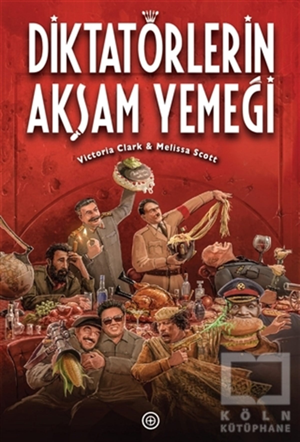 Victoria ClarkDiğerDiktatörlerin Akşam Yemeği
