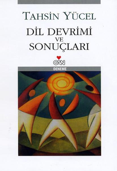 Tahsin YücelEleştiri & Kuram & İnceleme KitaplarıDil Devrimi ve Sonuçları