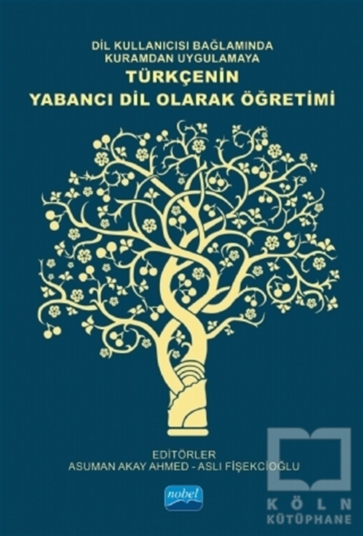 Ahmet AkkayaAkademikDil Kullanıcısı Bağlamında Kuramdan Uygulamaya Türkçenin Yabancı Dil Olarak Öğretimi