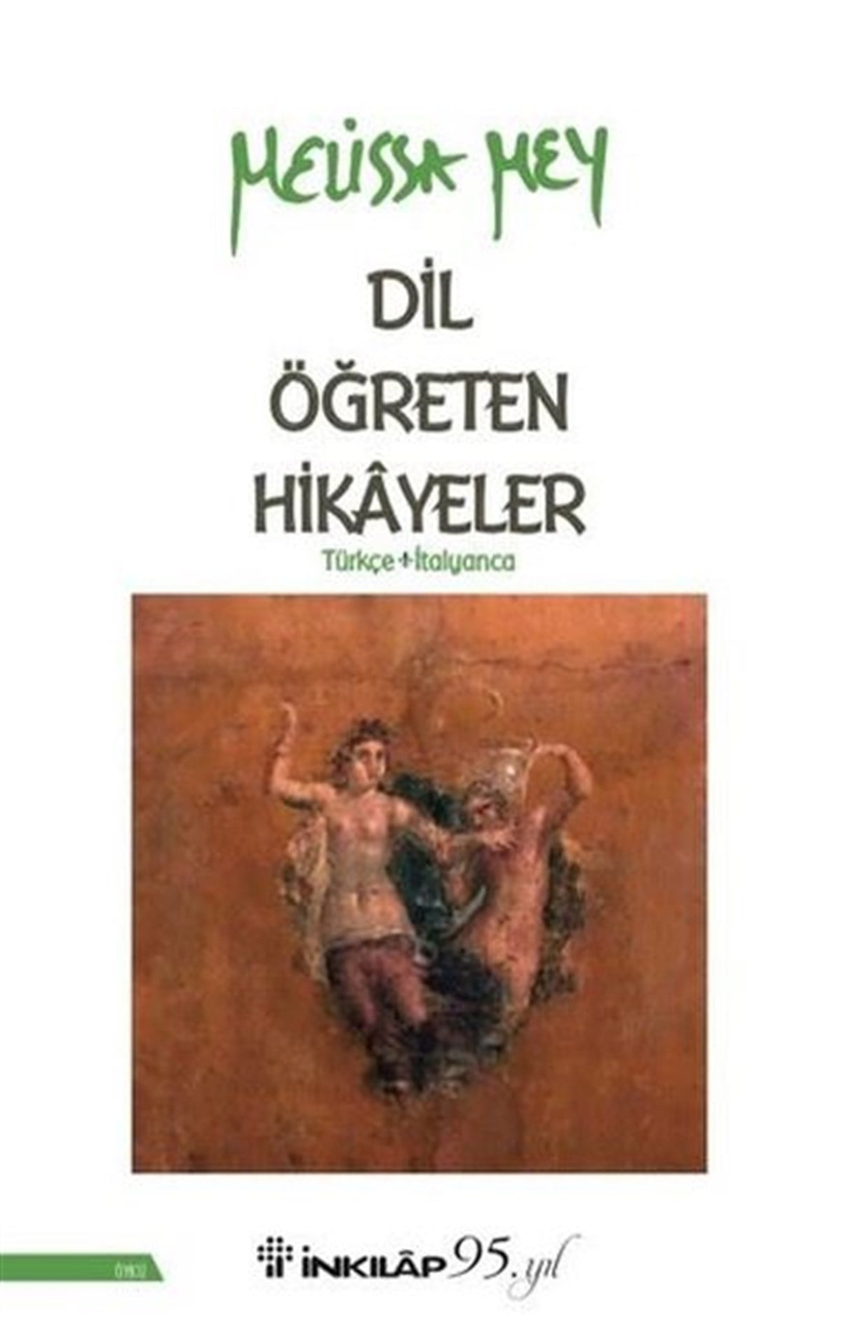Melissa MeyTürkçe Dil Bilim KitaplarıDil Öğreten Hikayeler Türkçe - İtalyanca
