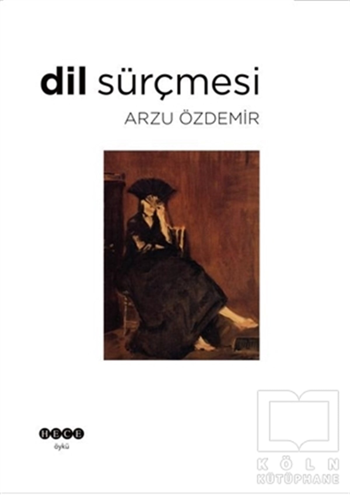 Arzu ÖzdemirHikaye (Öykü) KitaplarıDil Sürçmesi