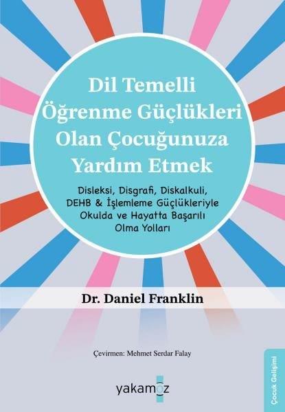 Daniel FranklinAile - ÇocukDil Temelli Öğrenme Güçlükleri Olan Çocuğunuza Yardım Etmek