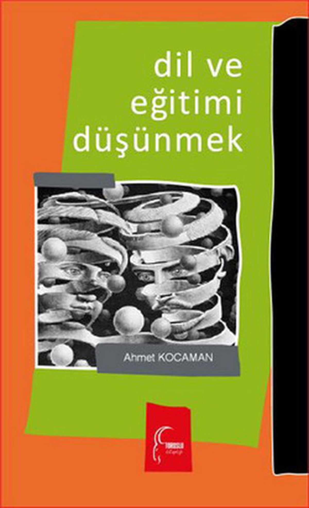 Ahmet KocamanEğitimDil ve Eğitimi Düşünmek