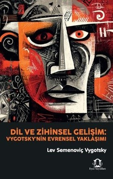 Lev S. VygotskyPsikoloji KitaplarıDil ve Zihinsel Gelişim - Vygotsky'nin Evrensel Yaklaşımı