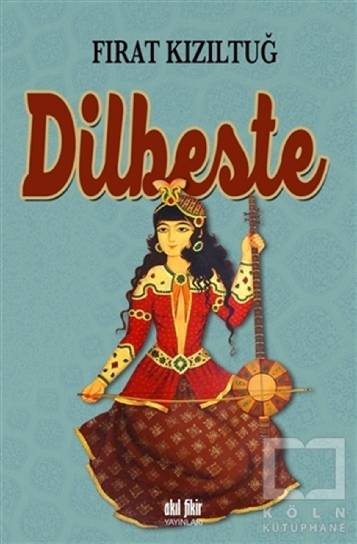 Fırat KızıltuğRomanDilbeste
