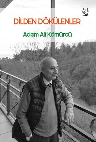 Adem Ali KömürcüTürk ŞiiriDilden Dökülenler