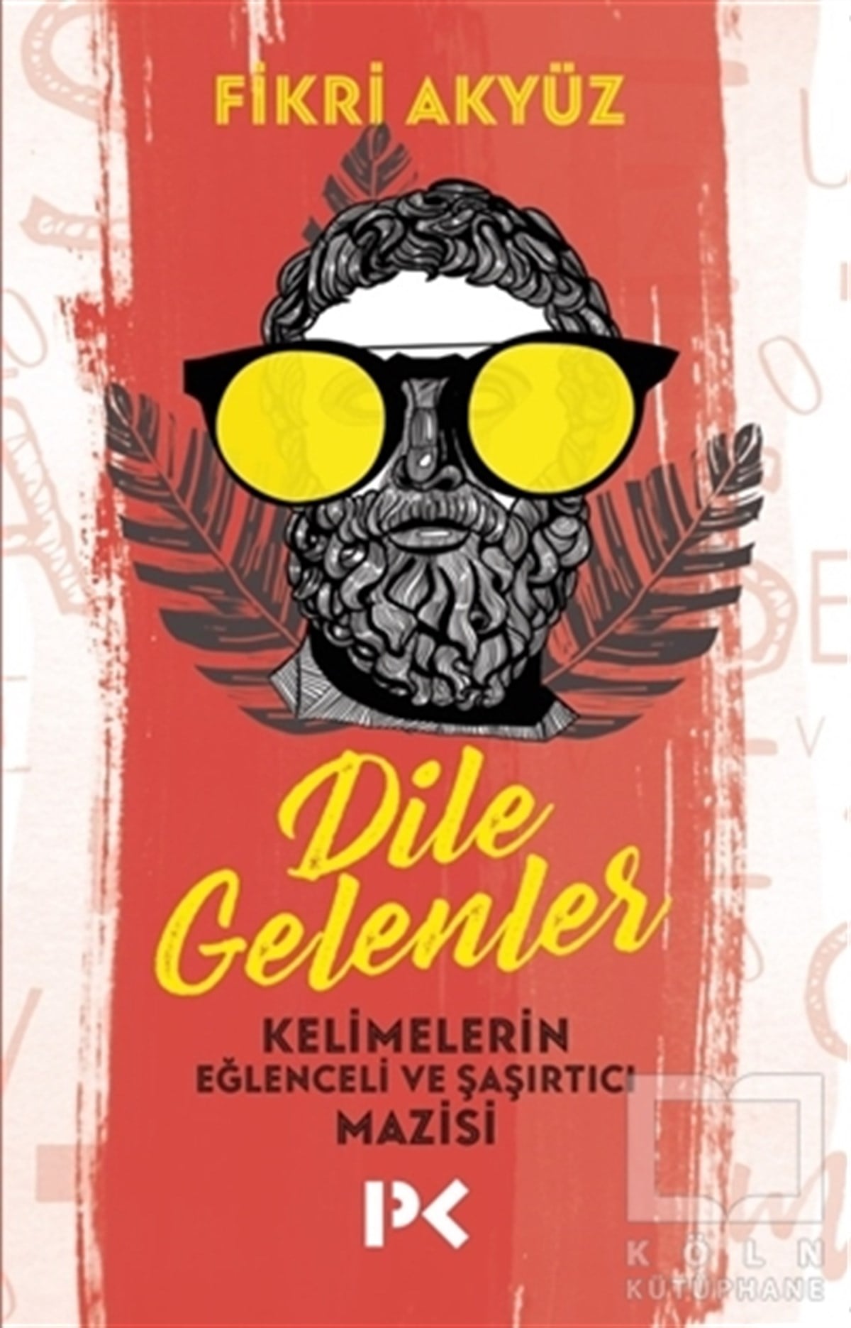 Fikri AkyüzDenemeDile Gelenler