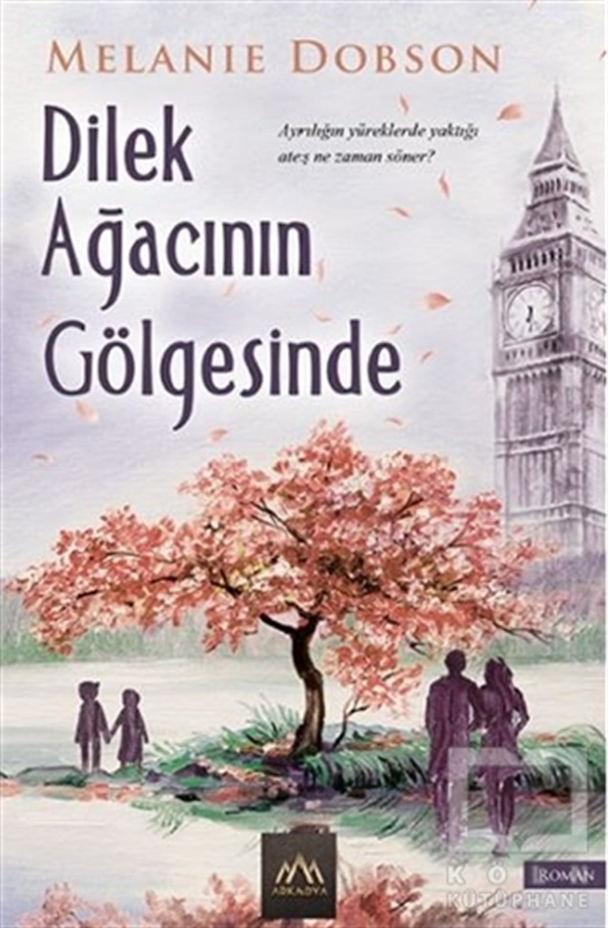 Melanie DobsonTürkçe RomanlarDilek Ağacının Gölgesinde