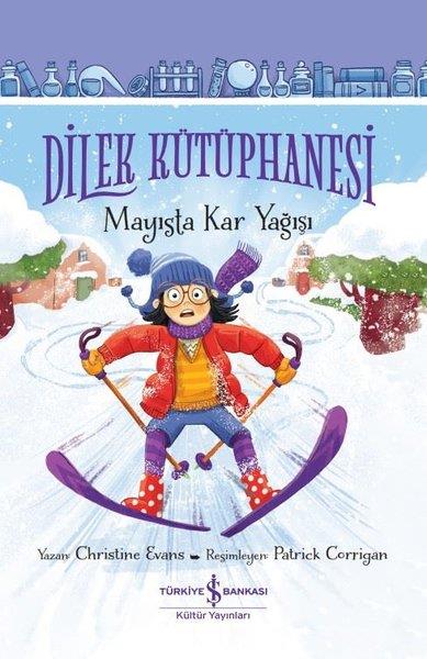 Christine EvansÇocuk Gençlik RomanlarıDilek Kütüphanesi - Mayısta Kar Yağışı