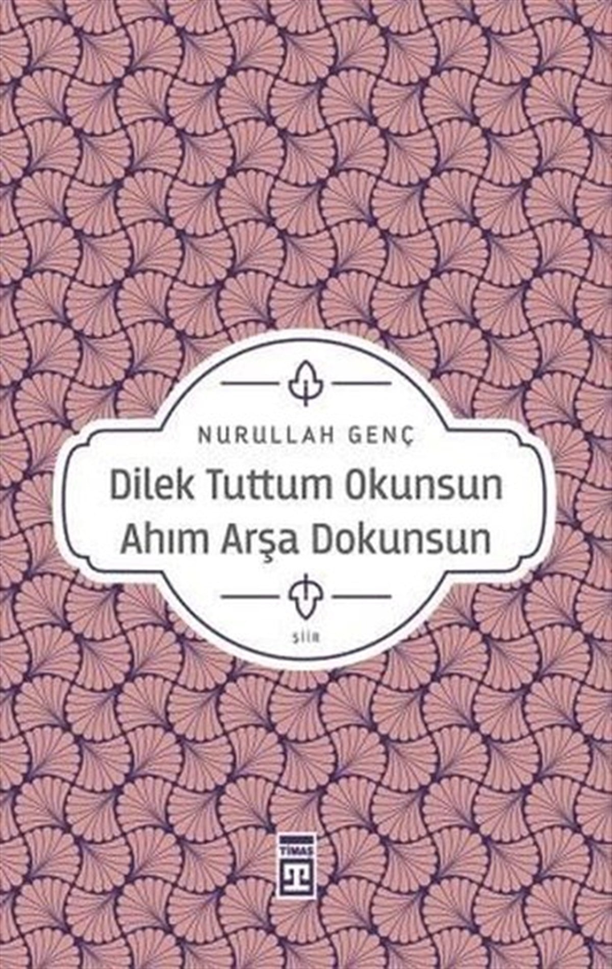 Nurullah GençTürk ŞiiriDilek Tuttum Okunsun Ahım Arşa Dokunsun