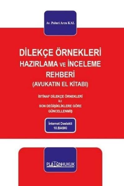 Paluri Arzu Kal DemirçiHukukDilekçe Örnekleri Hazırlama ve İnceleme Rehberi - Avukatın El Kitabı
