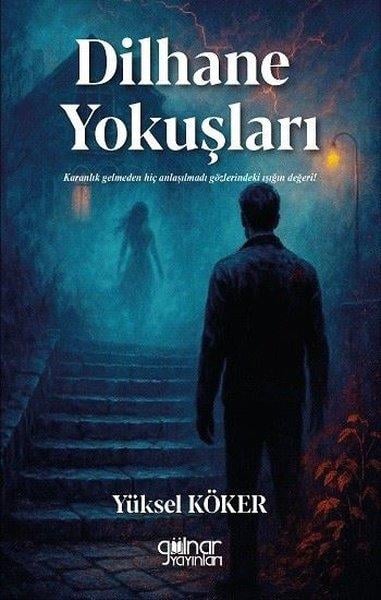 Yüksel KökerTürk RomaniDilhane Yokuşları