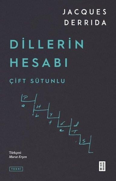Jacques DerridaFelsefe BilimiDillerin Hesabı - Çift Sütunlu
