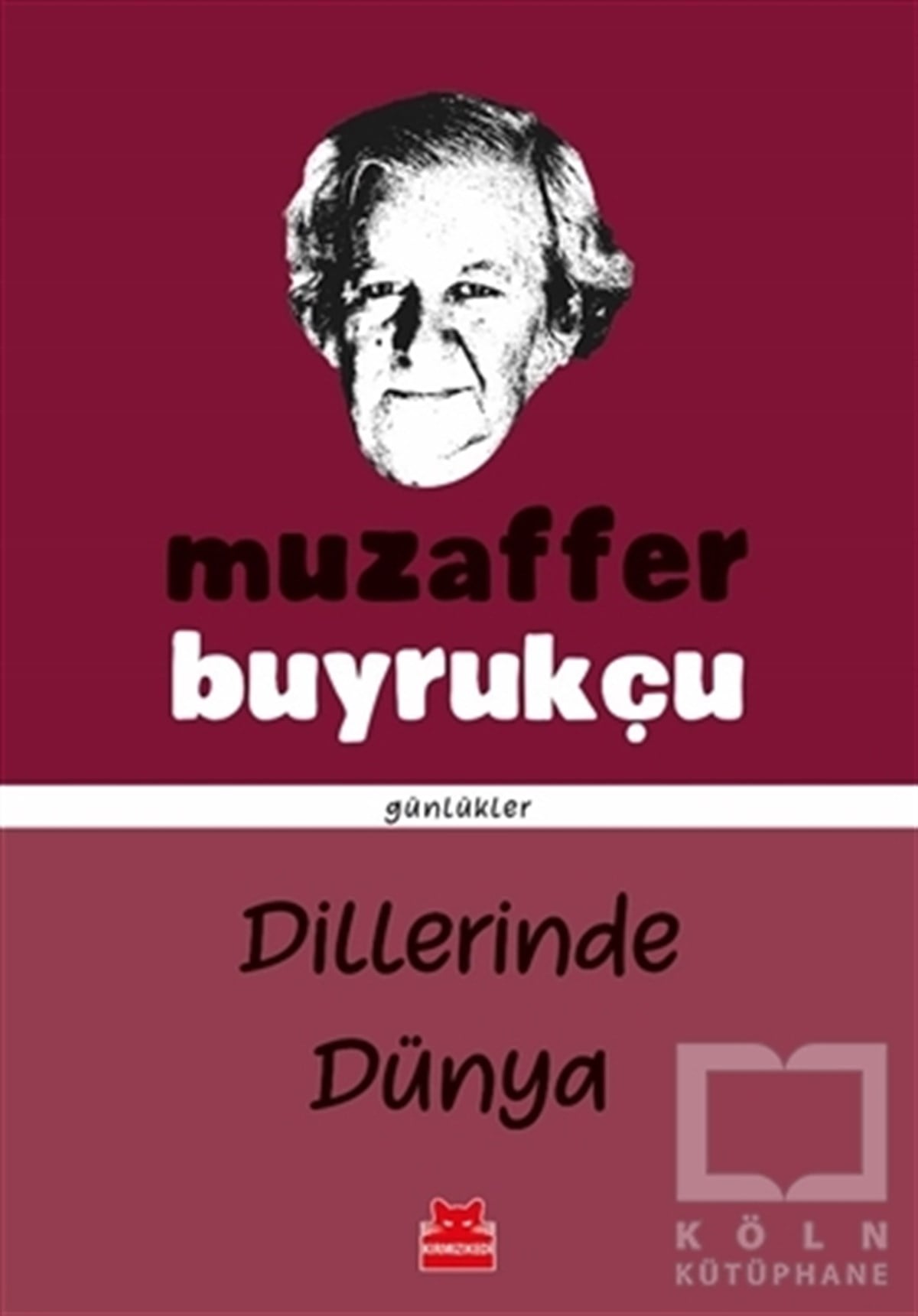 Muzaffer BuyrukçuAnı & Mektup & Günlük KitaplarıDillerinde Dünya