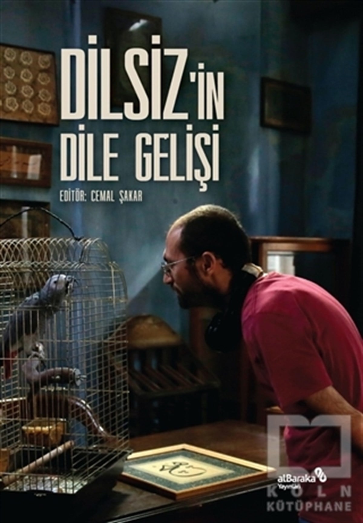 Cemal ŞakarDiğerDilsiz'in Dile Gelişi