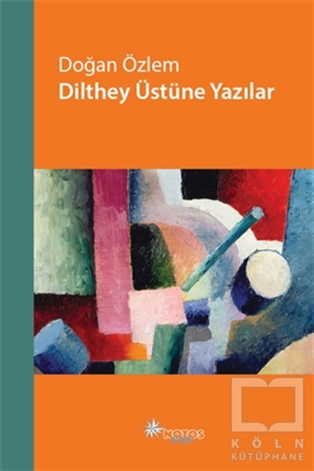 Doğan ÖzlemDiğerDilthey Üstüne Yazılar