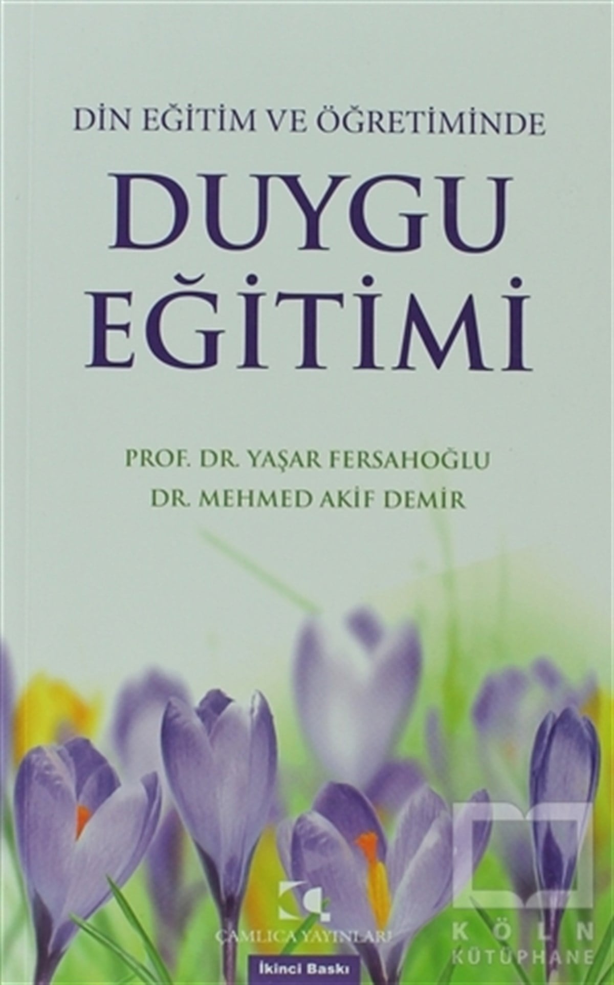 Yaşar Fersahoğluİslam Eğitimi KitaplarıDin Eğitim ve Öğretiminde Duygu Eğitimi