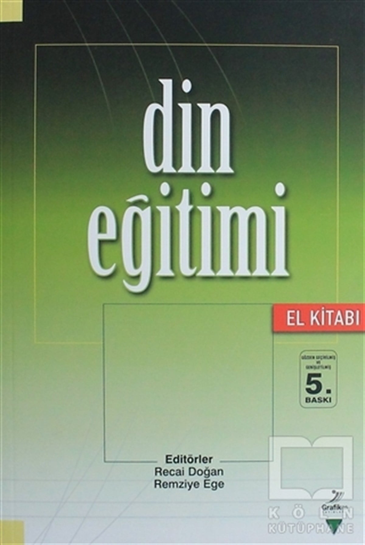 Recai Doğanİslam EğitimiDin Eğitimi ( El Kitabı)