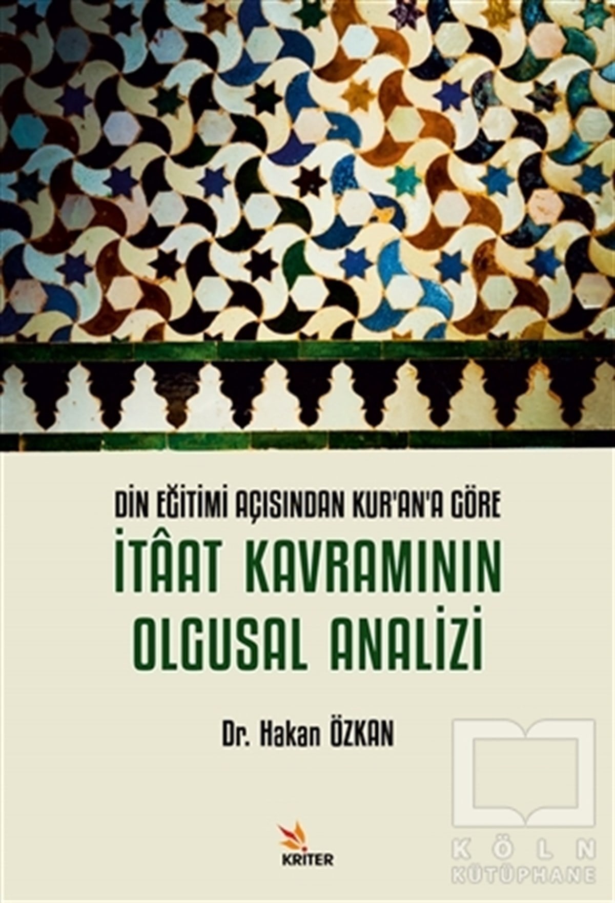 Hakan Özkanİslam Eğitimi KitaplarıDin Eğitimi Açısından Kur’an’a Göre İtaat Kavramının Olgusal Analizi
