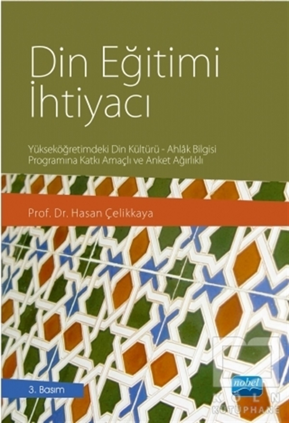 Hasan ÇelikkayaDiğerDin Eğitimi İhtiyacı