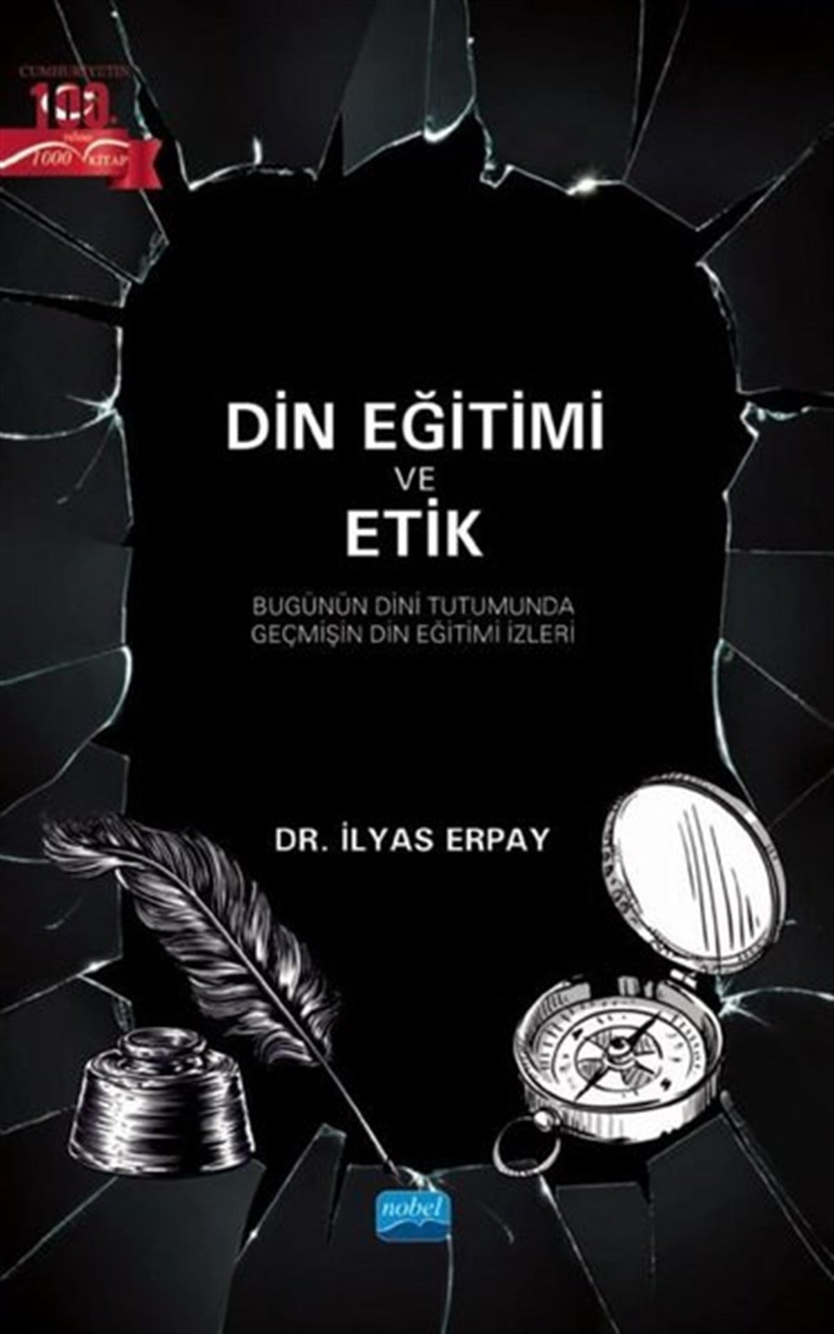 İlyas ErpayEğitimDin Eğitimi ve Etik - Bugünün Dini Tutumunda Geçmişin Din Eğitimi İzleri