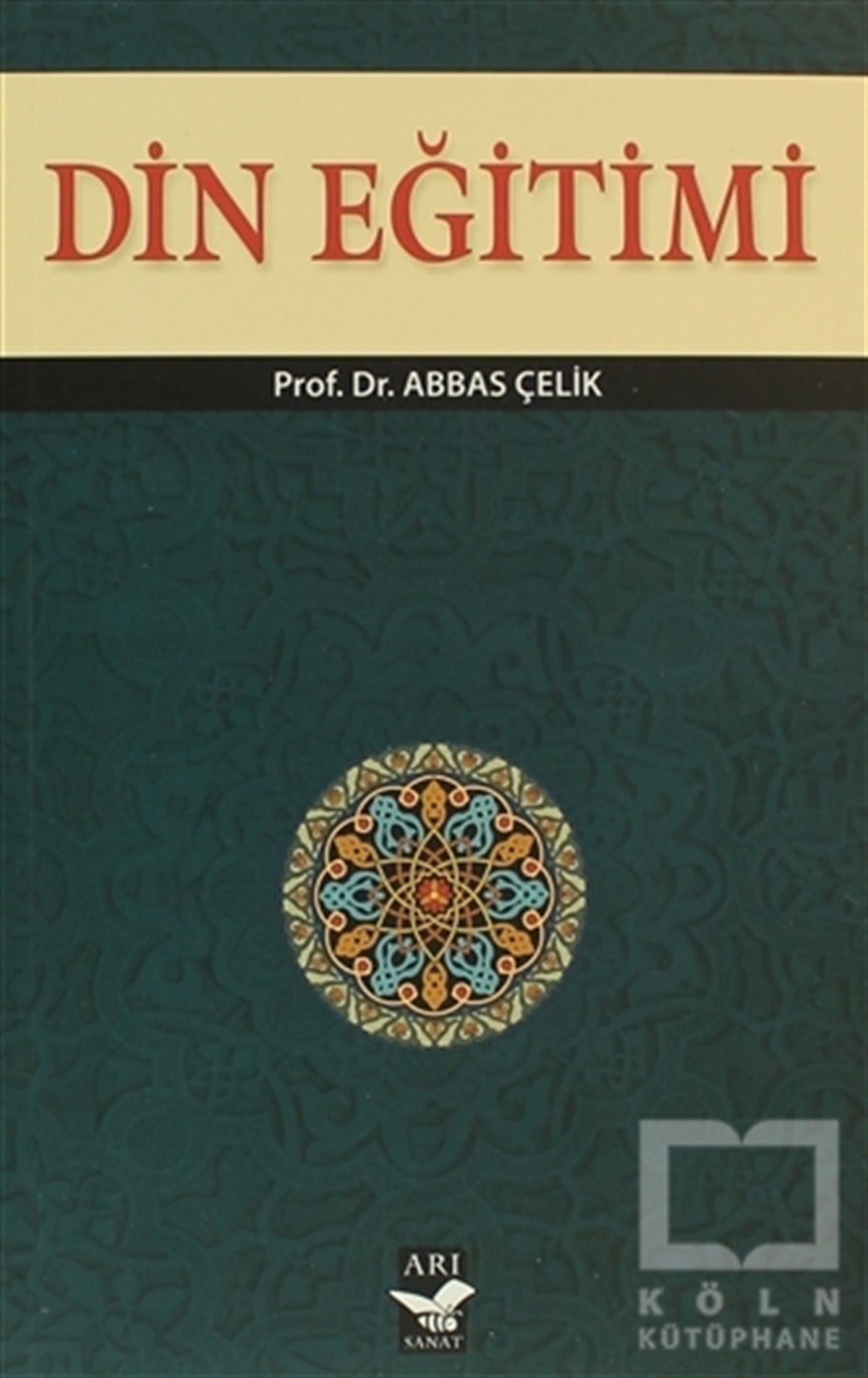 Abbas Çelikİslam EğitimiDin Eğitimi