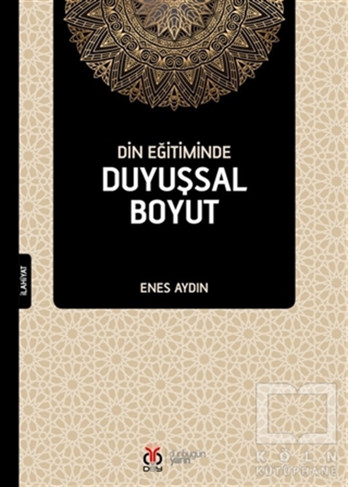 Enes Aydınİslam Eğitimi KitaplarıDin Eğitiminde Duyuşsal Boyut