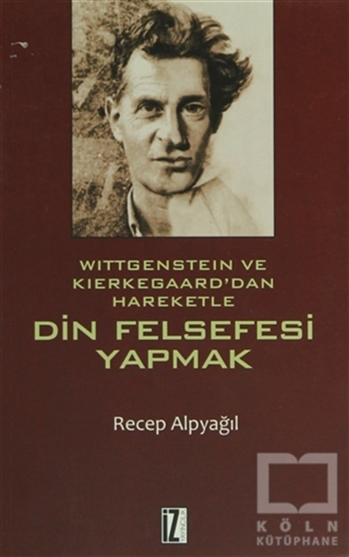 Recep AlpyağılDin FelsefesiDin Felsefesi Yapmak