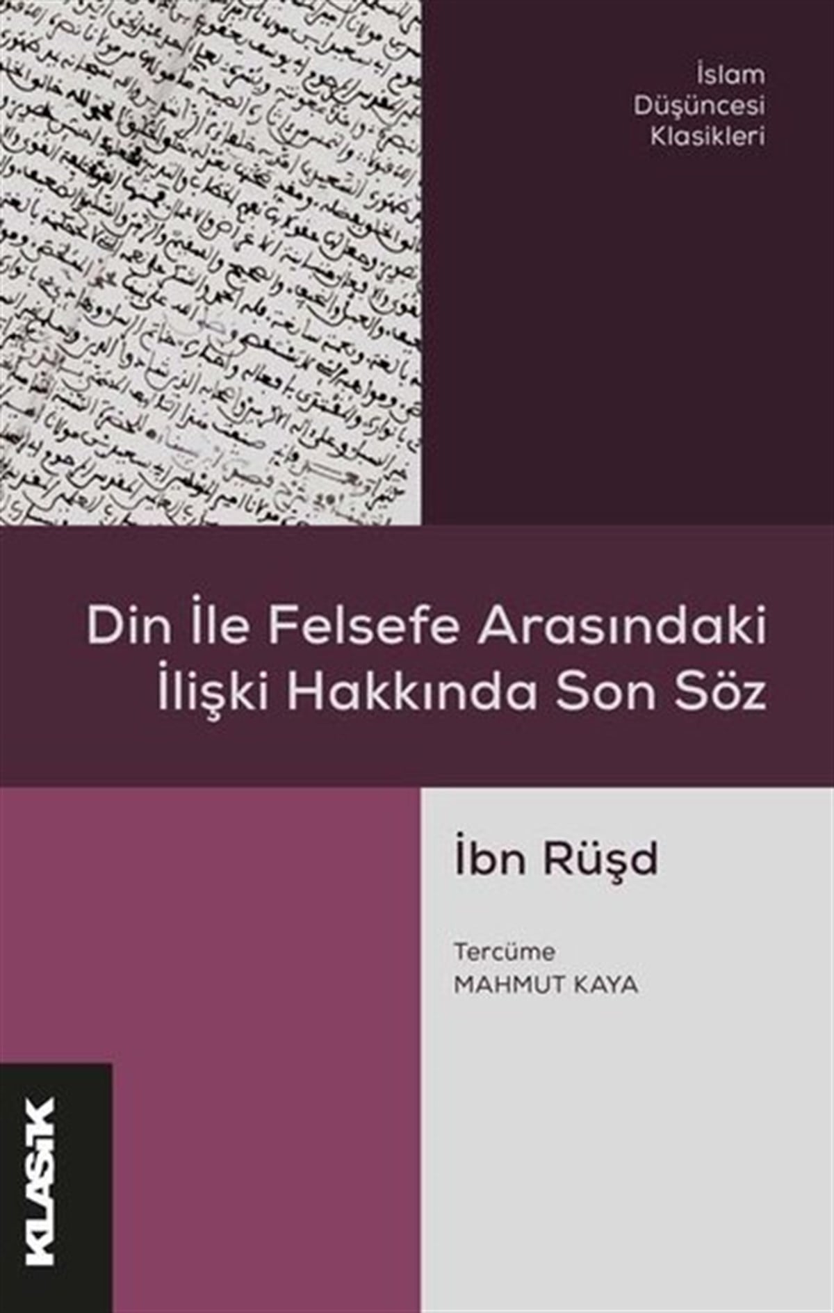 İbn RüşdDinDin ile Felsefe Arasındaki İlişki Hakkında Son Söz