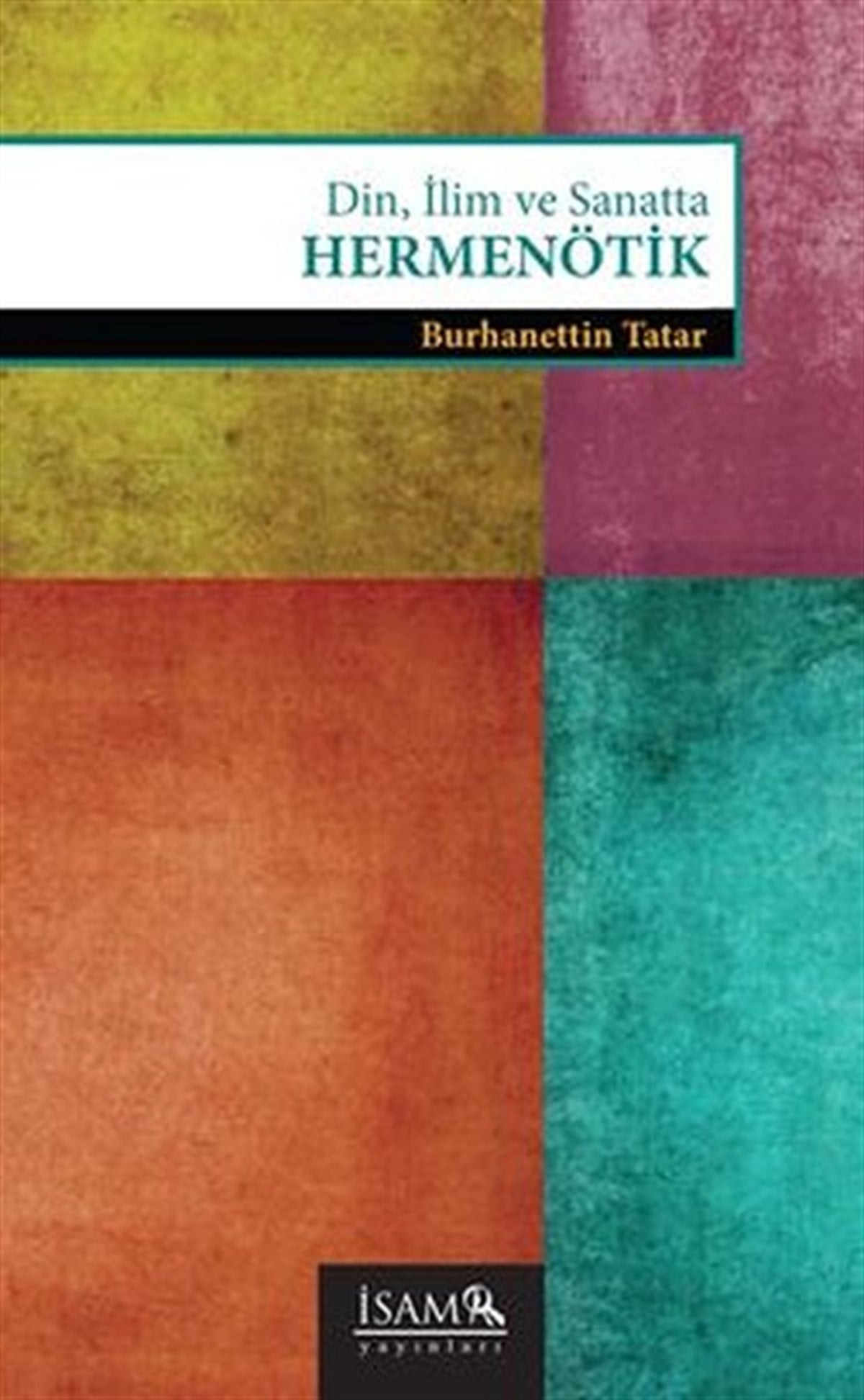 Burhanettin TatarDinDin İlim ve Sanatta Hermenötik