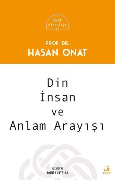 Hasan OnatDinDin İnsan ve Anlam Arayışı - Onat Kitaplığı 6