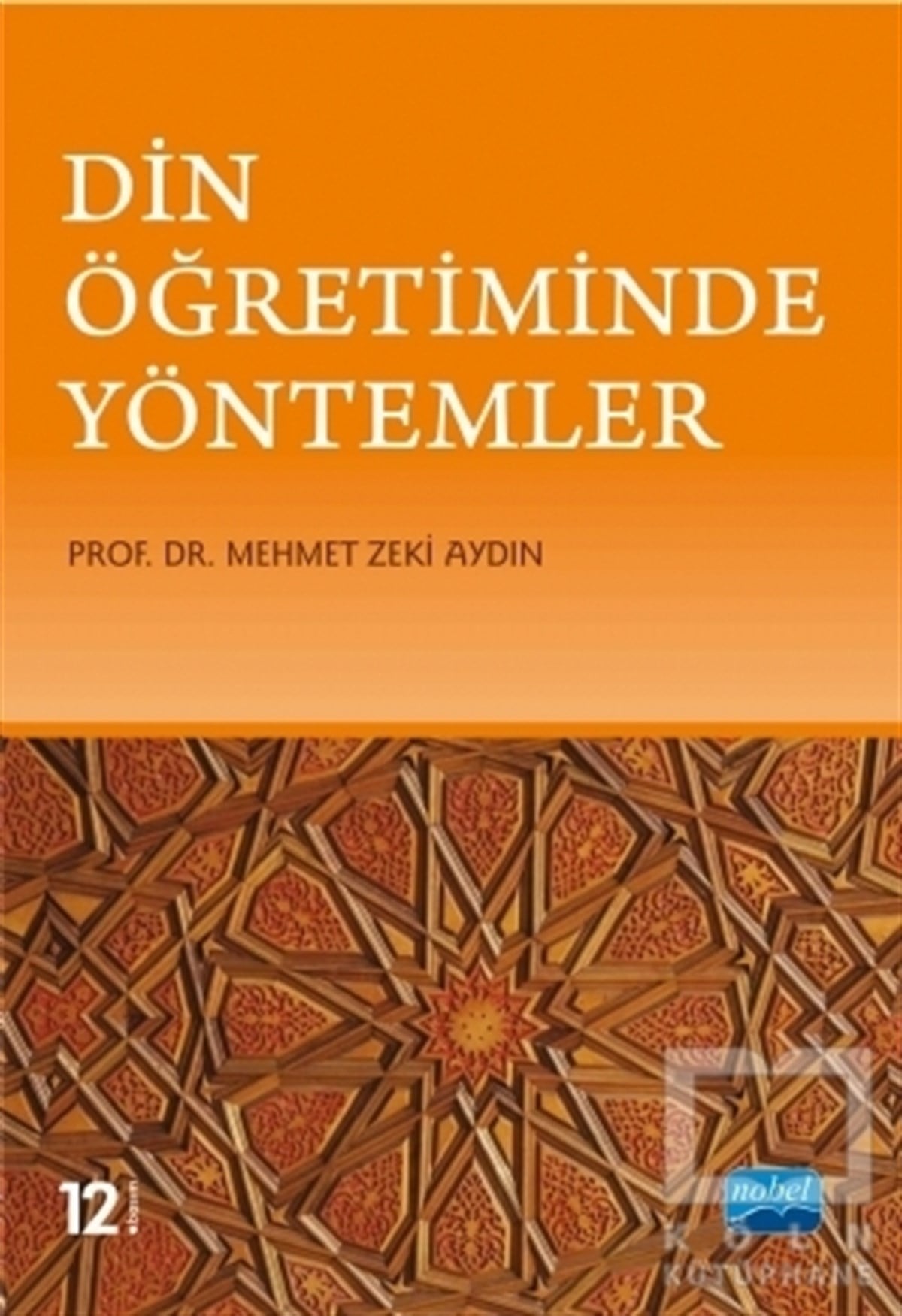 Mehmet Zeki Aydınİslam EğitimiDin Öğretiminde Yöntemler