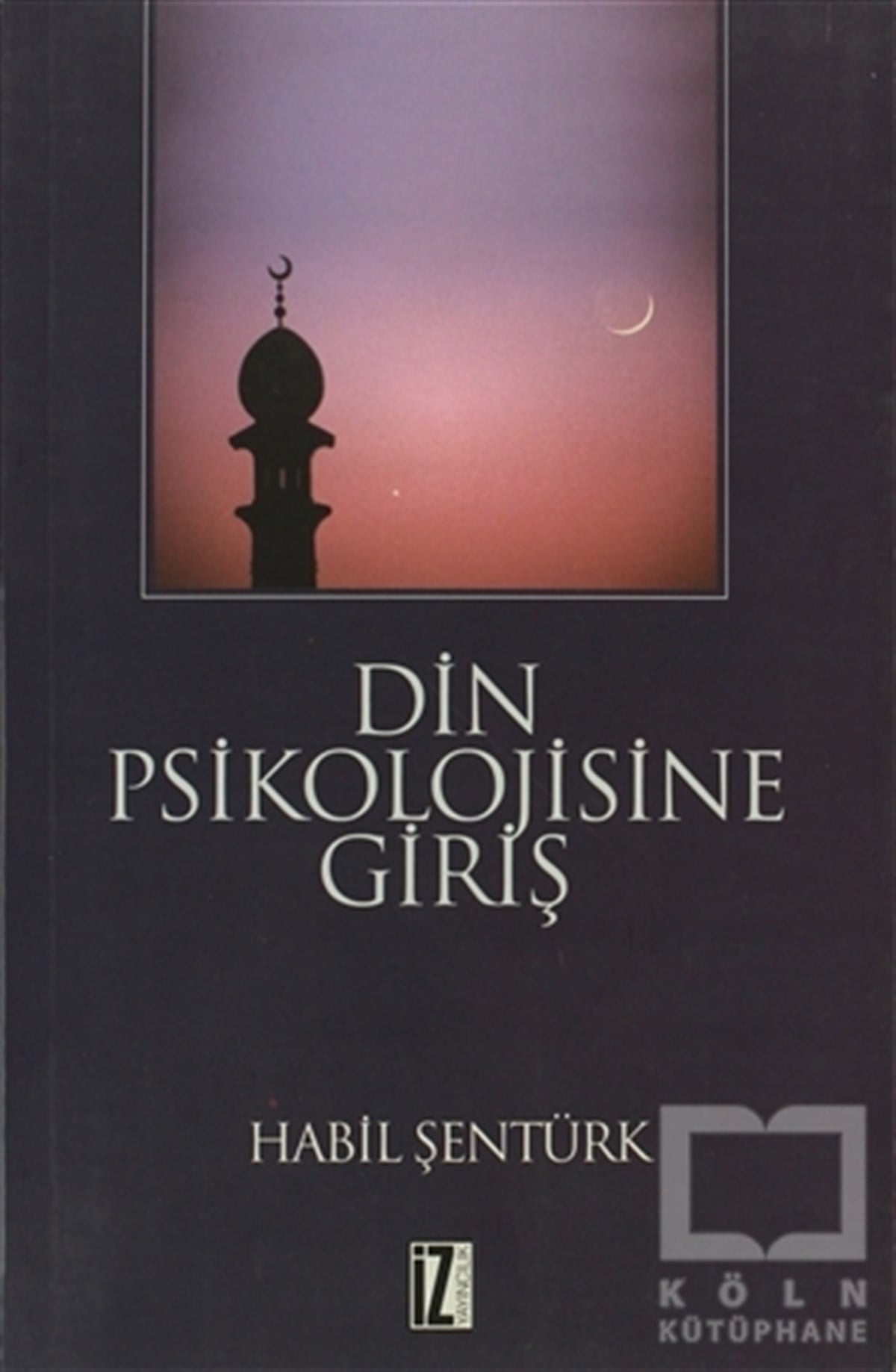 Habil ŞentürkDiğerDin Psikolojisine Giriş
