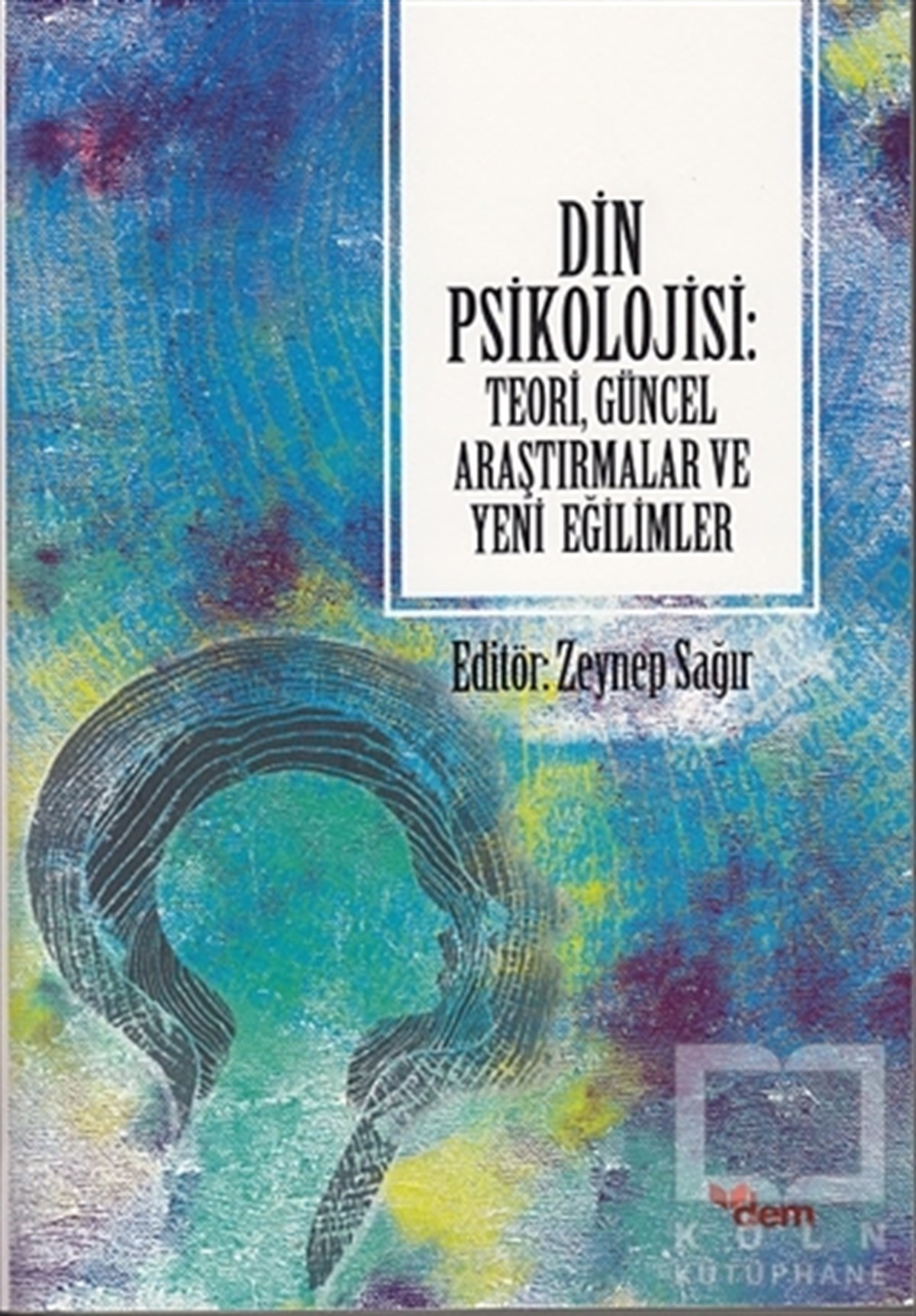 Zeynep SağırDin Psikolojisi KitaplarıDin Psikolojisi