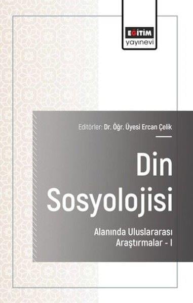 Hasan SarıOther (Reference)Din Sosyolojisi Alanında Uluslararası Araştırmalar 1