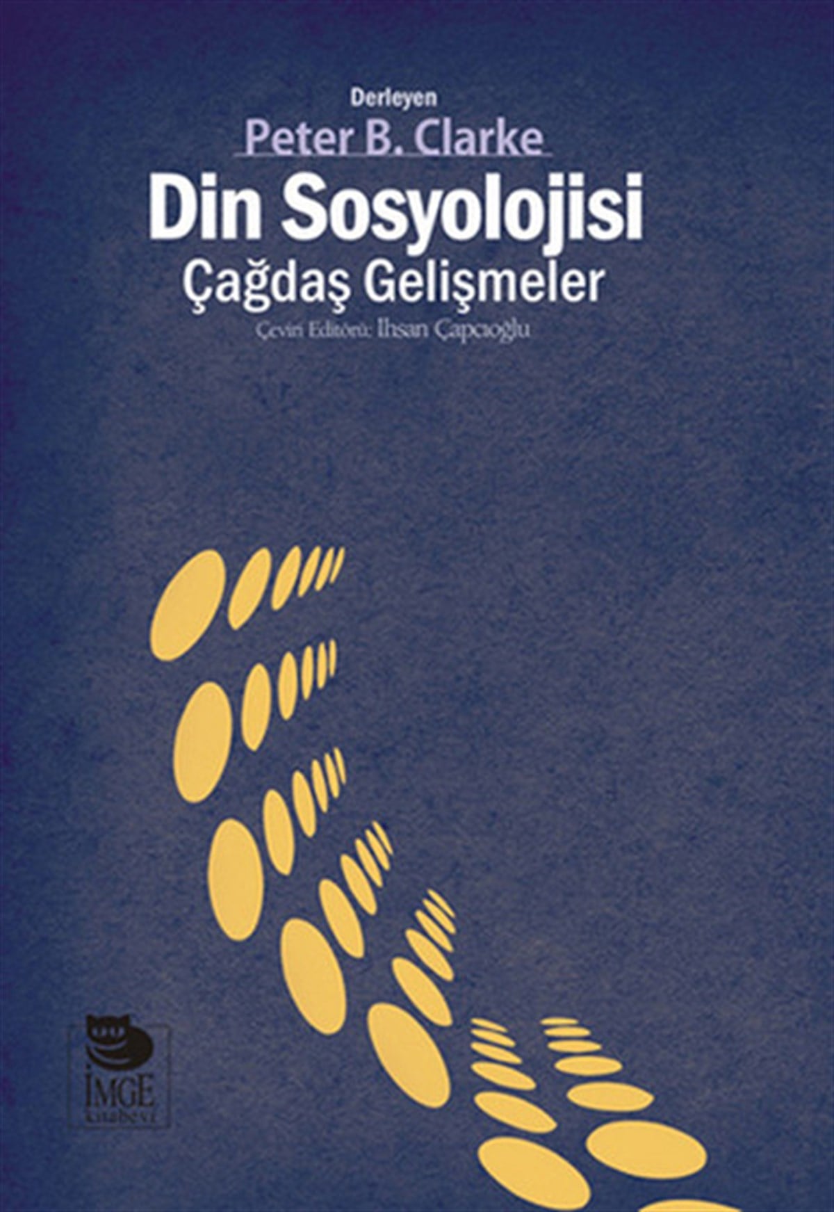 B. ClarkeSosyoloji KitaplarıDin Sosyolojisi Çağdaş Gelişmeler