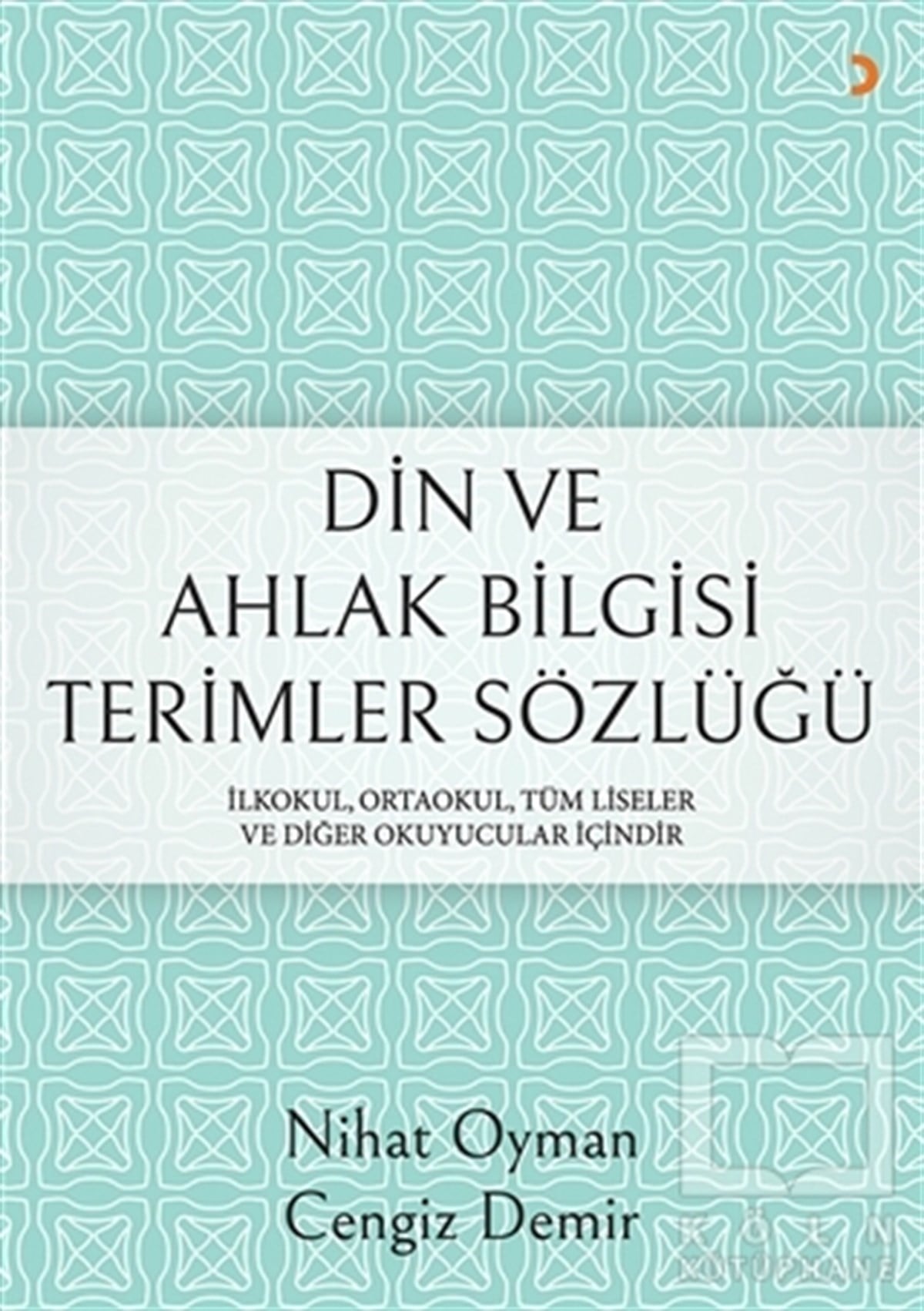 Nihat OymanSözlükler ve Konuşma KılavuzlarıDin ve Ahlak Bilgisi Terimler Sözlüğü