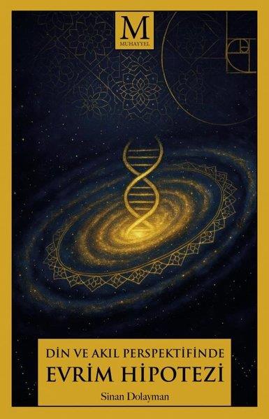 Sinan DolaymanDinDin ve Akıl Perspektifinde Evrim Hipotezi