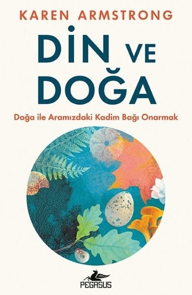 Karen ArmstrongÇevre MühendisliğiDin ve Doğa - Doğa İle Aramızdaki Kadim Bağı Onarmak