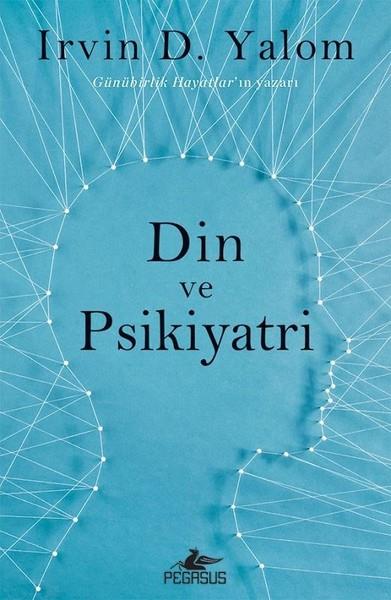Irvin D. YalomPsikoloji BilimiDin ve Psikiyatri